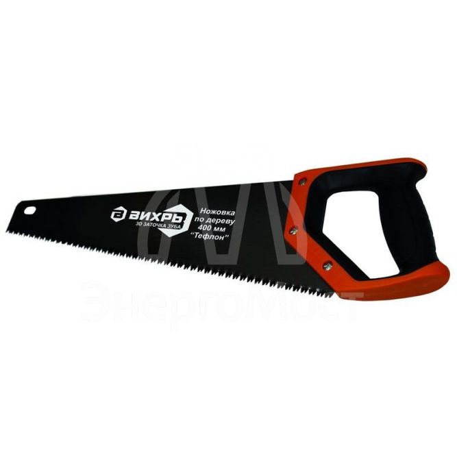 Ножовка 400мм &amp;quot;Тефлон&amp;quot; 3D заточка 2 комп.рукоятка Вихрь 73/2/4/8